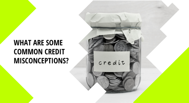 What are some common credit misconceptions?